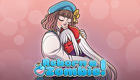 Reborn A Zombie!