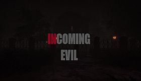 Incoming Evil