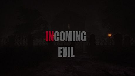 Incoming Evil