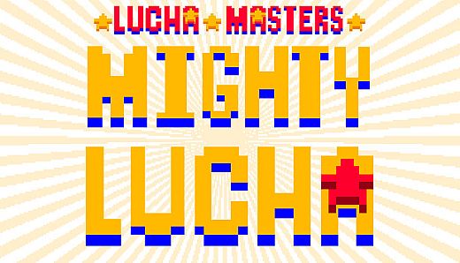 Lucha Masters: Mighty Lucha