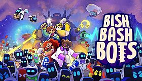 Bish Bash Bots