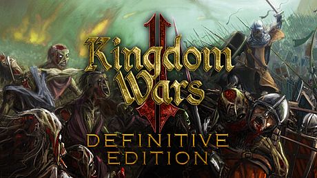 Kingdom Wars 2: Definitive Edition Game