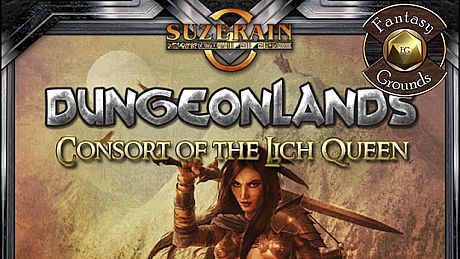Fantasy Grounds - Dungeonlands: Consort of the Lich Queen (Savage Worlds) DLC