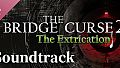 The Bridge Curse 2: The Extrication soundtrack