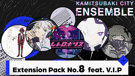 KAMITSUBAKI CITY ENSEMBLE - Extension Pack No.8  feat. V.I.P DLC