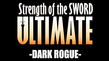 Strength of the Sword ULTIMATE - Dark Rogue DLC