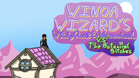Winoa Wizard's Witchy quest to womanhood VS the botanical bitches Game