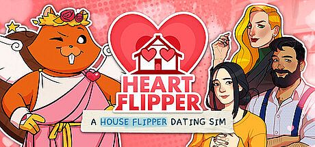 Heart Flipper: A House Flipper Dating Sim Game