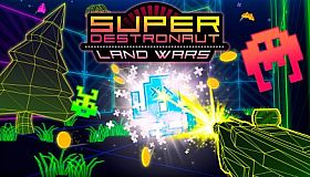 Super Destronaut: Land Wars