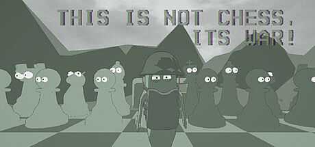 This is not Chess, It's War! Game