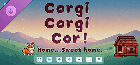 Corgi Corgi Cor! : Home...sweet home. DLC