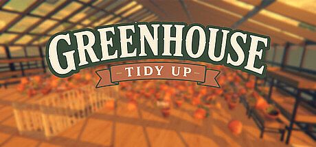 Greenhouse: Tidy Up! Game