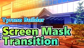 Tyrano Builder - Screen Mask Transition [Plugin]