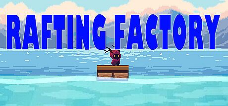 Rafting Factory Game