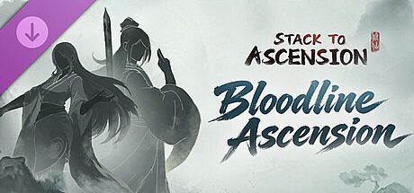 Stack to Ascension - Bloodline Ascension DLC