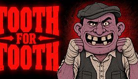 Tooth for Tooth