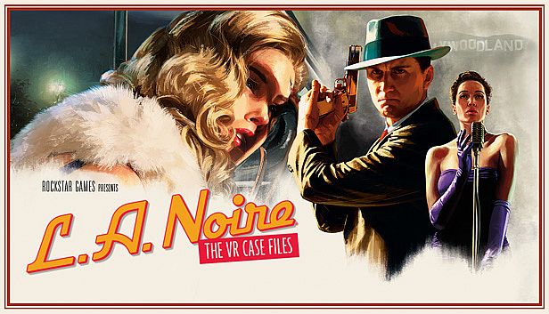 Buy L.A. Noire: The VR Case Files