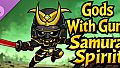 Gods with Guns : Samurai Spirit
