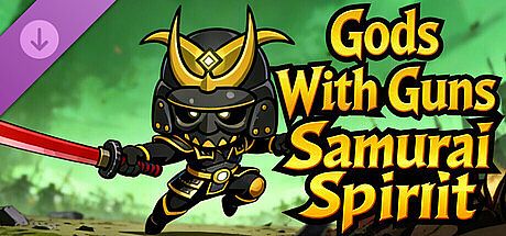 Gods with Guns : Samurai Spirit