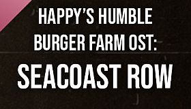 Happy's Humble Burger Farm: Seacoast Row (OST)