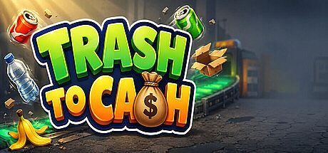 Trash To Cash Game