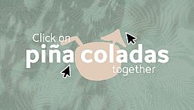Click on piña coladas together