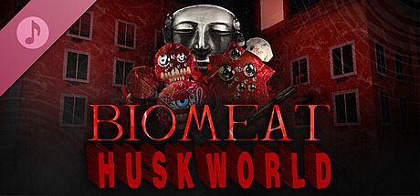 BIOMEAT HUSKWORLD Soundtrack DLC