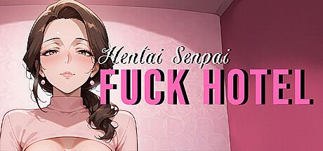 Hentai Senpai: Fuck Hotel