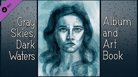Gray Skies, Dark Waters Soundtrack & Art Book DLC