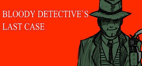 Bloody Detective`s Last Case Game