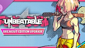 UNBEATABLE - Breakout Edition Upgrade
