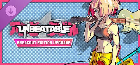 UNBEATABLE - Breakout Edition Upgrade DLC