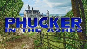 Phucker in the Ashes