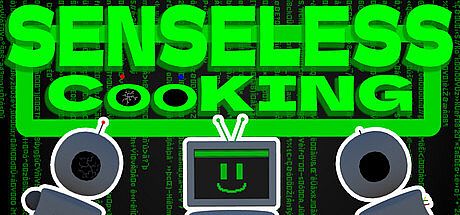 Senseless Cooking Game