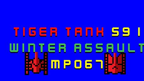 Tiger Tank 59 Ⅰ Winter Assault MP067 DLC