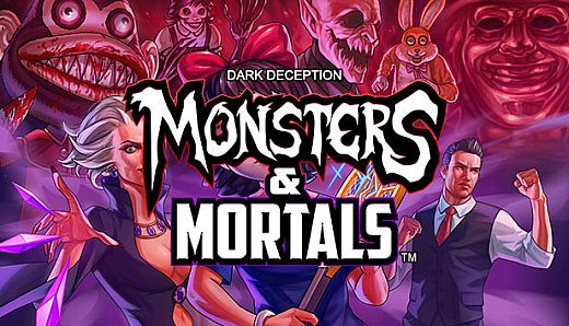 Dark Deception: Monsters & Mortals