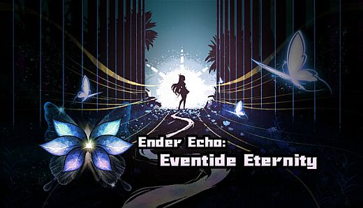 Ender Echo： Eventide Eternity