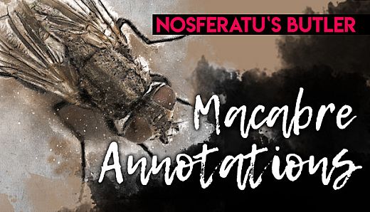Nosferatu's Butler: Macabre Annotations