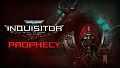 Warhammer 40,000: Inquisitor - Prophecy