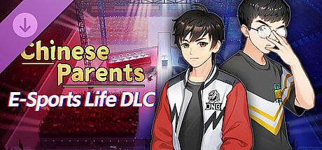 Chinese Parents - E-Sports Life DLC DLC