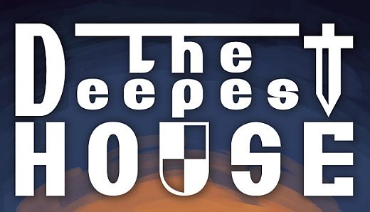 The Deepest House