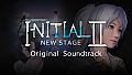 Initial 2：New Stage - Original Soundtrack