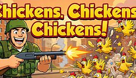 Chickens. Chickens? Chickens!