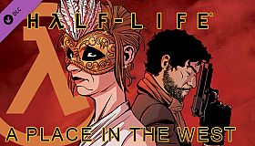 Half-Life: A Place in the West - Chapter 5