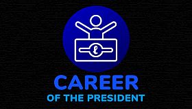Career of the President