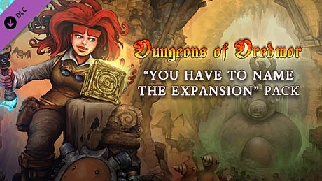 Dungeons of Dredmor: You Have To Name The Expansion Pack DLC