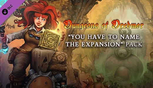 Dungeons of Dredmor: You Have To Name The Expansion Pack