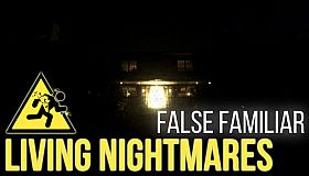 Living Nightmares - False Familiar