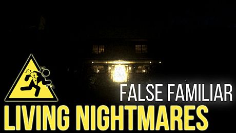 Living Nightmares - False Familiar Game
