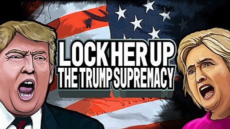 Lock Her Up: The Trump Supremacy Game